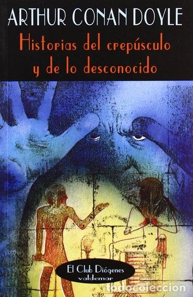 Libri di seconda mano: Historias del crep&uacute;sculo y de lo desconocido- 9788477021018