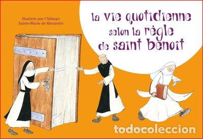 books: La vie quotidienne selon la R&egrave;gle de saint Beno&icirc;t- 9782740317563