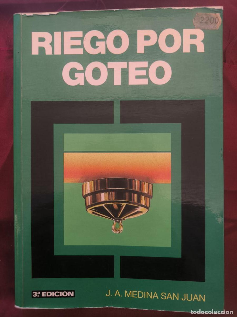 Livres: Riego por goteo: teor&iacute;a y pr&aacute;ctica - &bull; Juan Antonio Medina San Juan