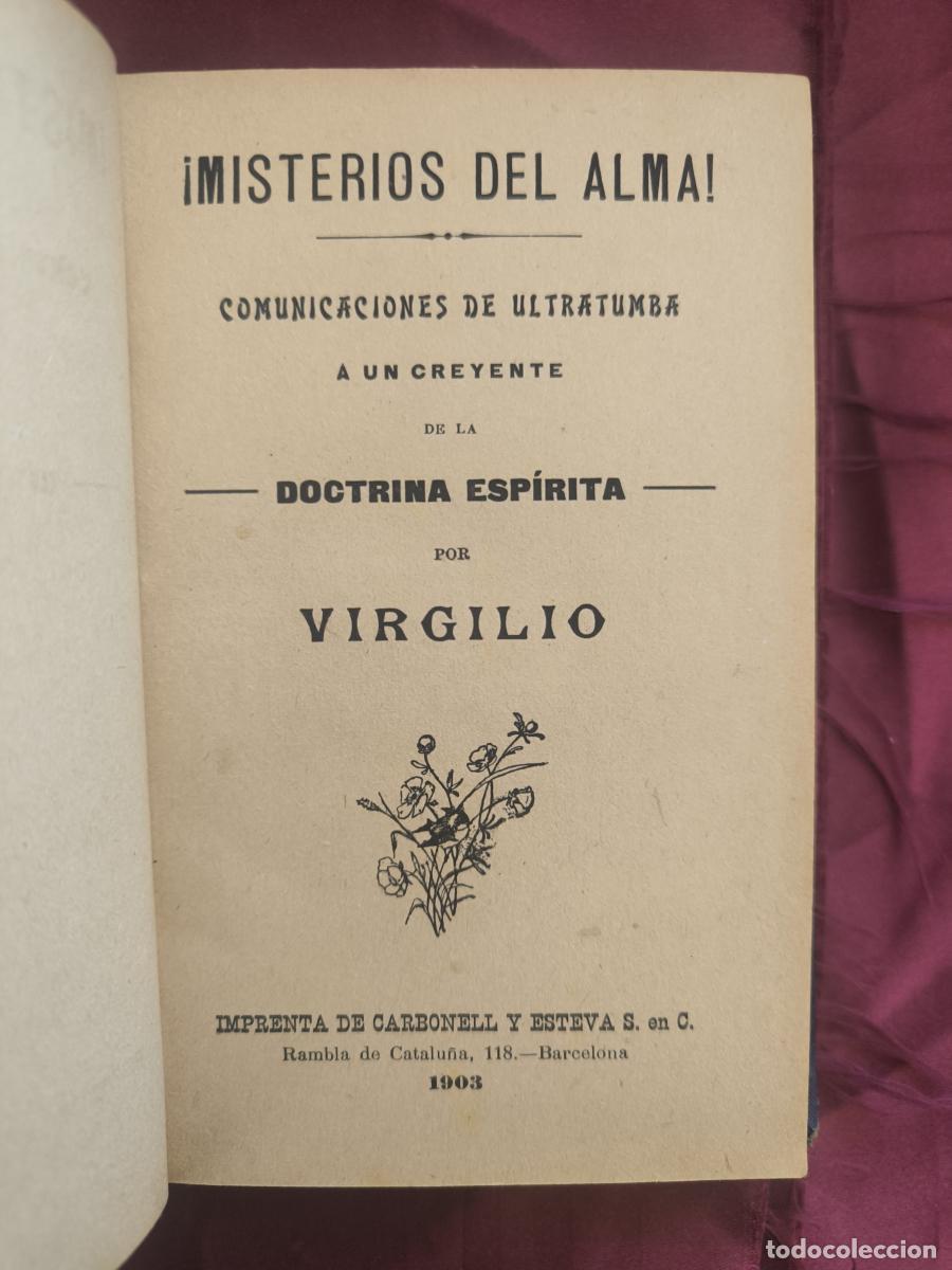 books: &iexcl;Misterios del alma! Comunicaciones de ultra-tumba a un creyente de la doctrina esp&iacute;rita. - Virgilio