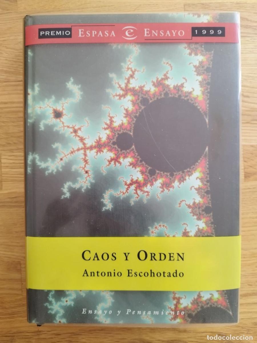 Libri di seconda mano: Caos y orden, Antonio Escohotado (PREGUNTAR DISPONIBILIDAD)