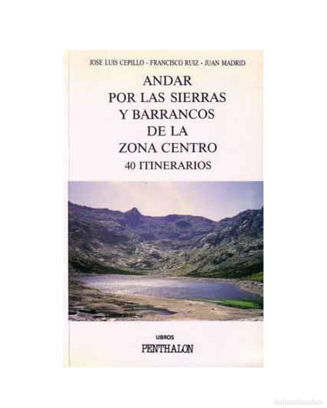 Livres: Andar por las sierras y barrancos de la zona centro - Juan Madrid Francisco Ruiz Ver m&aacute;s (1) Sobre A