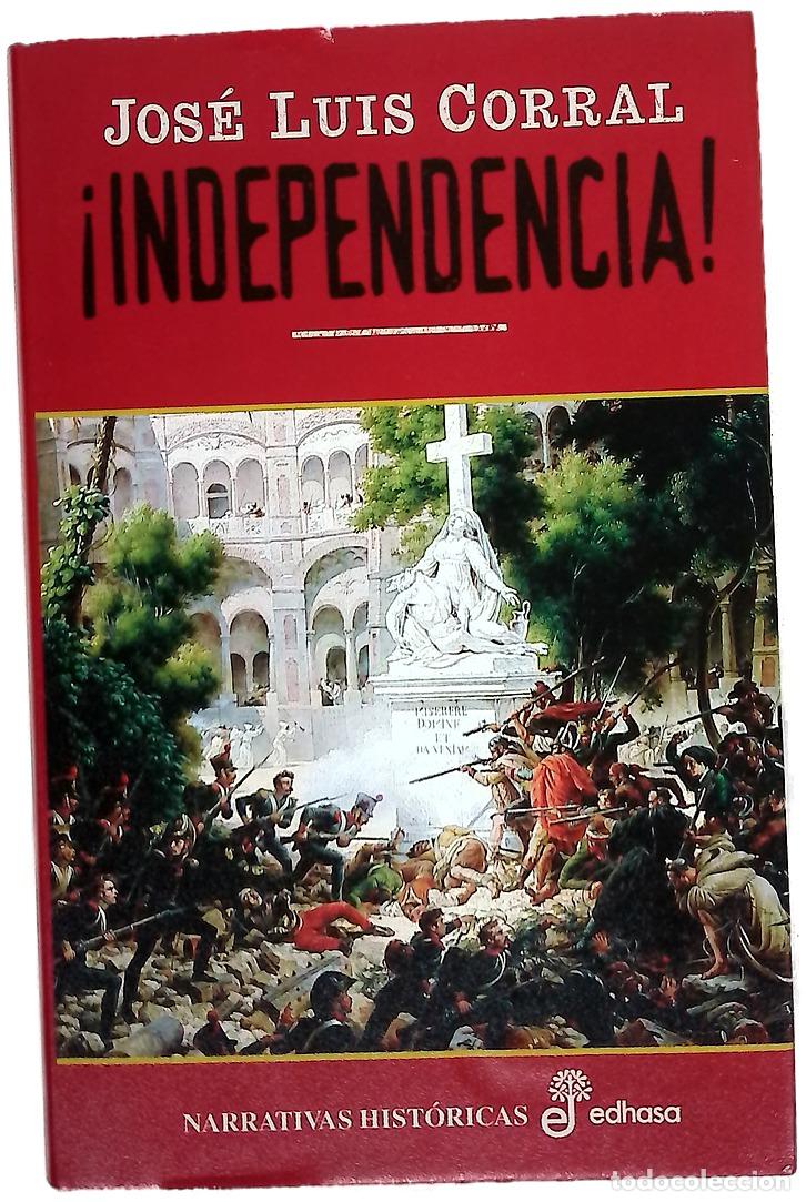 Libros: &iexcl;Independencia! - Corral Lafuente, Jos&eacute; Luis - Foto 1