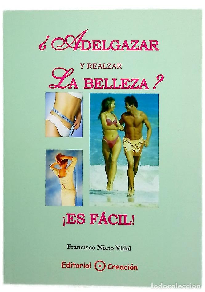 Livres: &iquest;Adelgazar y realzar la belleza? &iexcl;es f&aacute;cil!