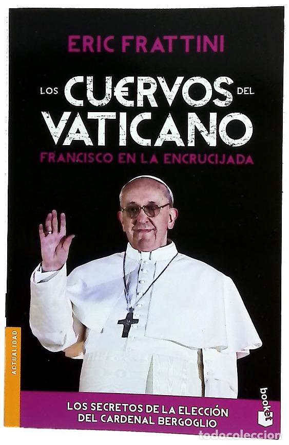 Libros: Los cuervos del Vaticano : Francisco en la encrucijada - Foto 1