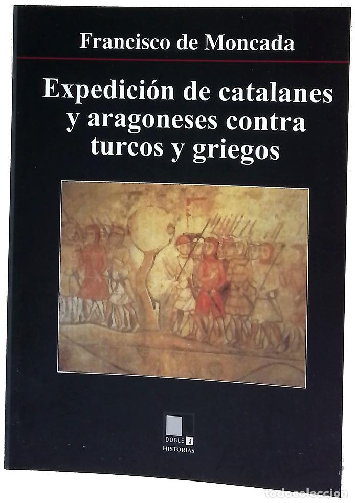 Livres: Expedici&oacute;n de catalanes y aragoneses contra turcos y griegos edici&oacute;n de 1777