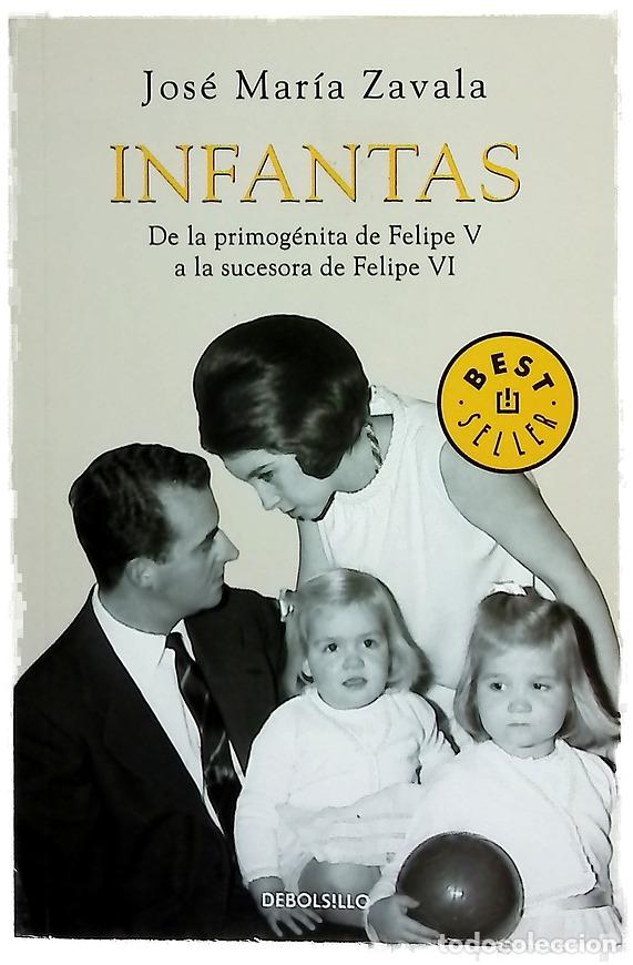 books: Infantas : de la primog&eacute;nita de Felipe V a la sucesora de Felipe VI