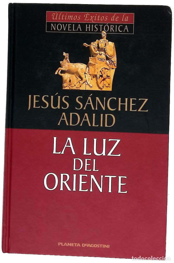 B&uuml;cher: La luz del Oriente - S&aacute;nchez Adalid, Jes&uacute;s