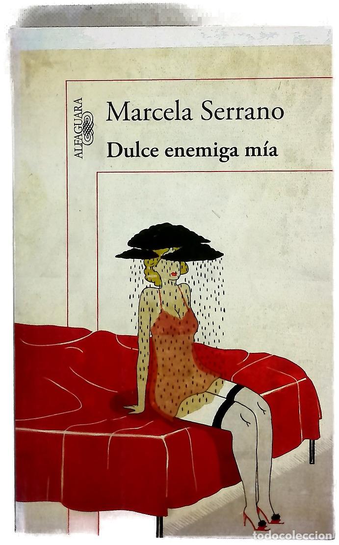 Libros: Dulce enemiga m&iacute;a - Serrano, Marcela