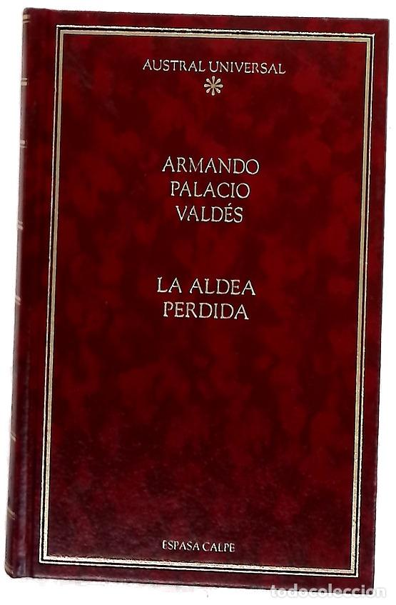 Libri di seconda mano: La aldea perdida - Palacio Vald&eacute;s, Armando; Ruiz de la Pe&ntilde;a, &Aacute;lvaro