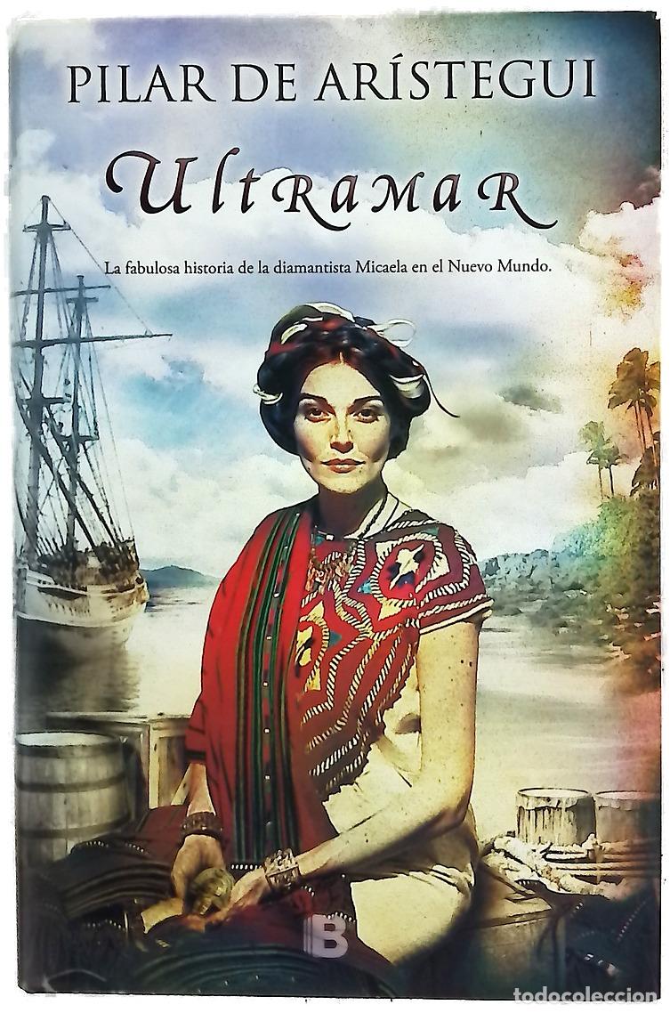 Libros: Ultramar - Ar&iacute;stegui, Pilar de - Foto 1