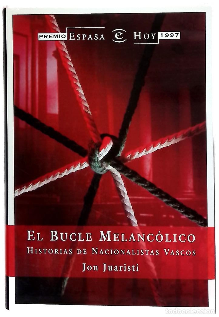 Libros: El bucle melanc&oacute;lico historias de nacionalistas vascos