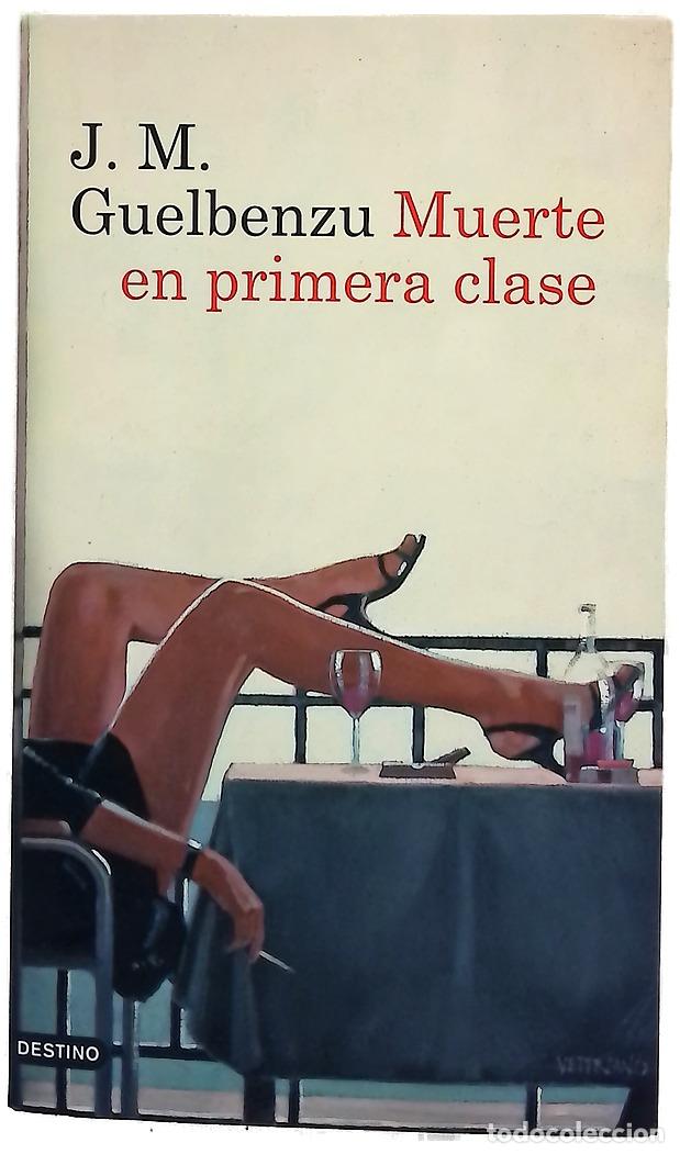 Libros: Muerte en primera clase - Guelbenzu, Jos&eacute; Mar&iacute;a