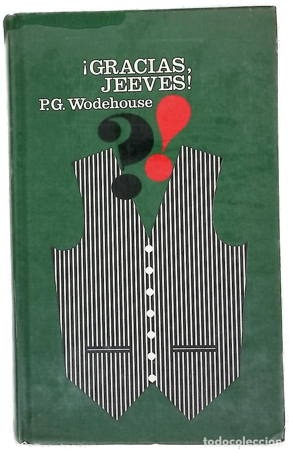 Libros: &iexcl;Gracias, Jeeves! - Wodehouse, P. G; Luaces, Juan G. de