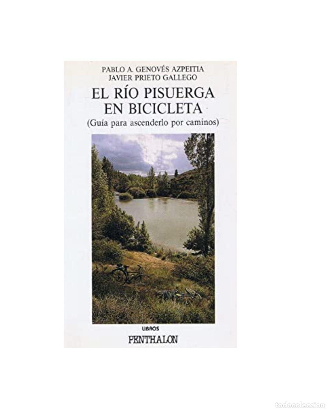 Libros: El r&iacute;o Pisuerga en bicicleta - Javier Prieto Gallego Pablo Genov&eacute;s Azpeitia