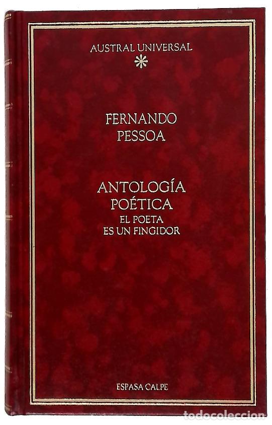 Libri di seconda mano: Antolog&iacute;a po&eacute;tica. El poeta es un fingidor
