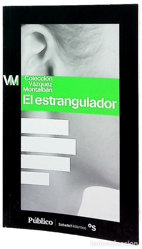 Livres: El estrangulador - V&aacute;zquez Montalb&aacute;n, Manuel