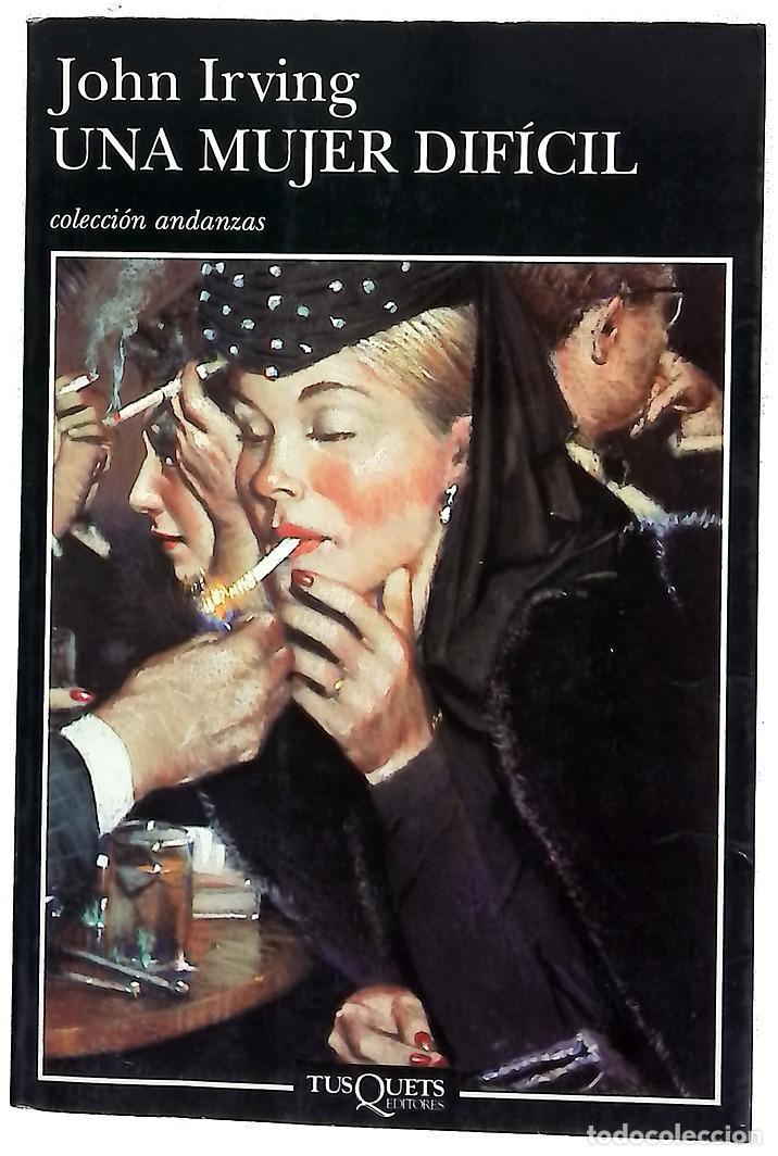 Livres: Una mujer dif&iacute;cil - Irving, John