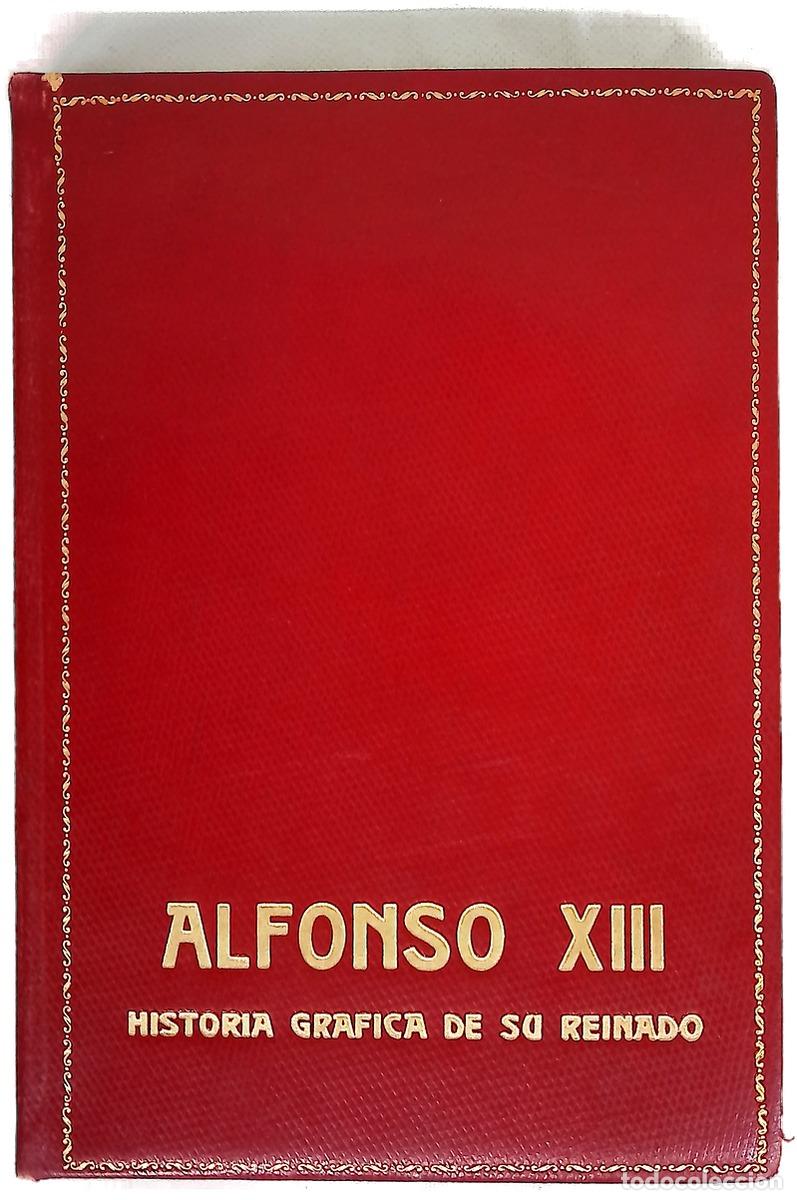 Livres: Alfonso XIII historia gr&aacute;fica de su reinado