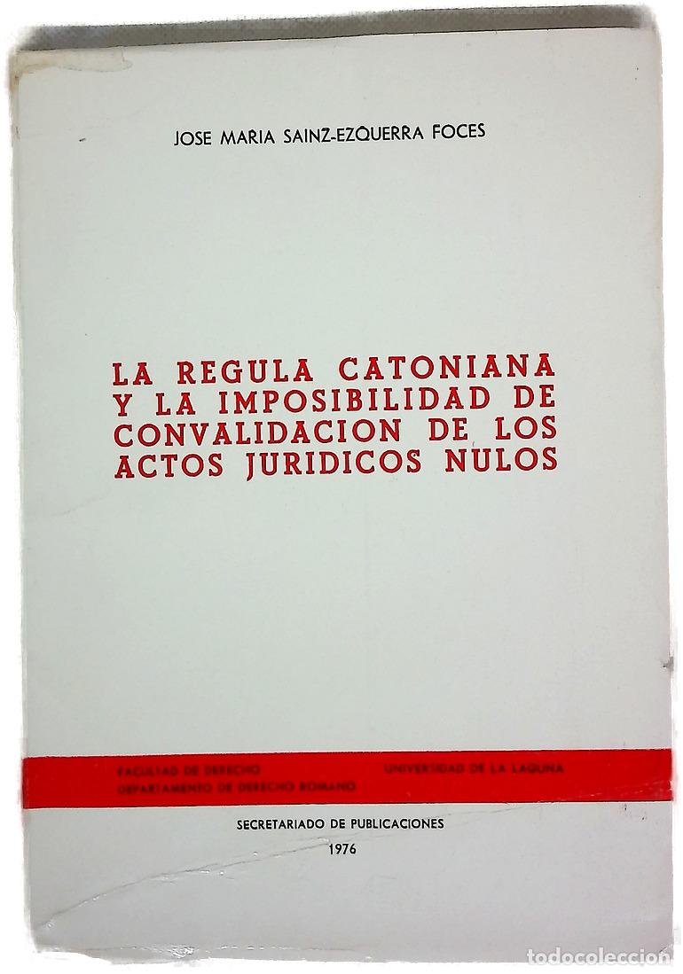 Livros em segunda m&atilde;o: La regula catoniana y la imposibilidad de convalidaci&oacute;n de los actos jur&iacute;dicos nulos