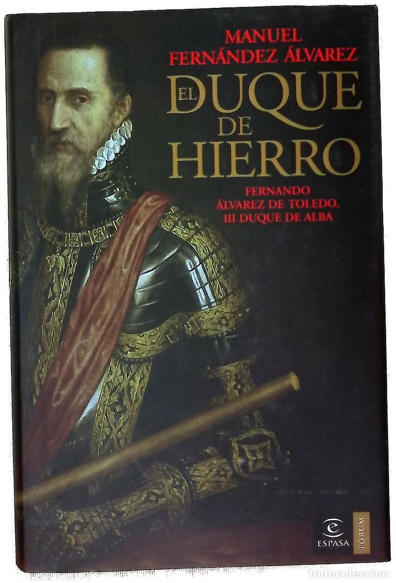 Libros: El duque de hierro Fernando &Aacute;lvarez de Toledo, III Duque de Alba