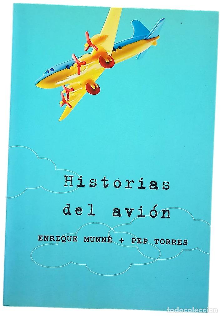 B&uuml;cher: Historias del avi&oacute;n - Munn&eacute;, Enrique; Torres, Pep