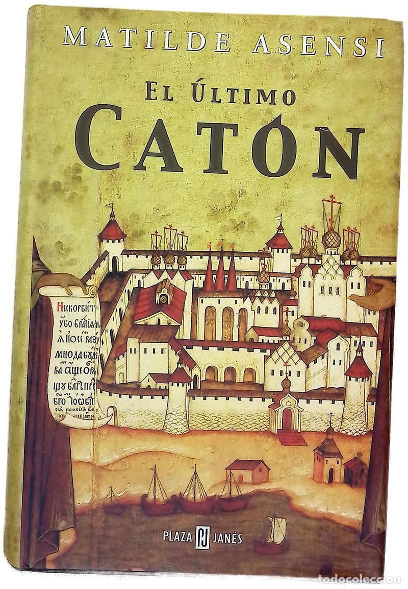 B&uuml;cher: El &uacute;ltimo Cat&oacute;n - Asensi, Matilde