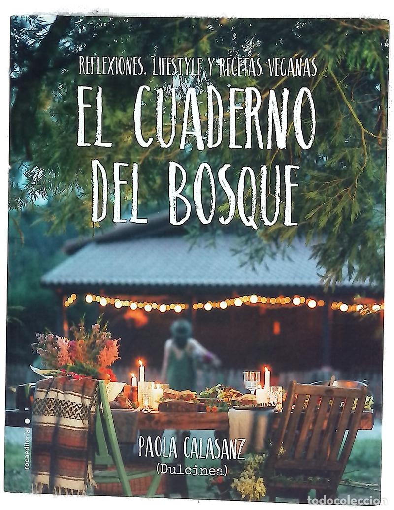 Libri di seconda mano: El cuaderno del bosque : reflexiones, lifestyle y recetas veganas