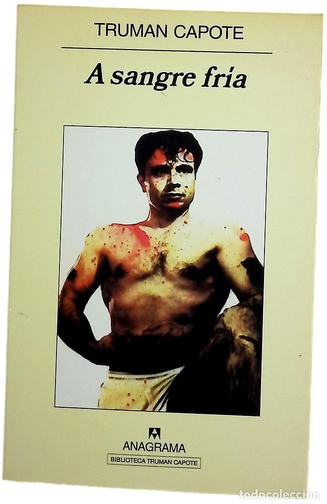 Livres: A sangre fr&iacute;a - Capote, Truman; Rodr&iacute;guez, Fernando