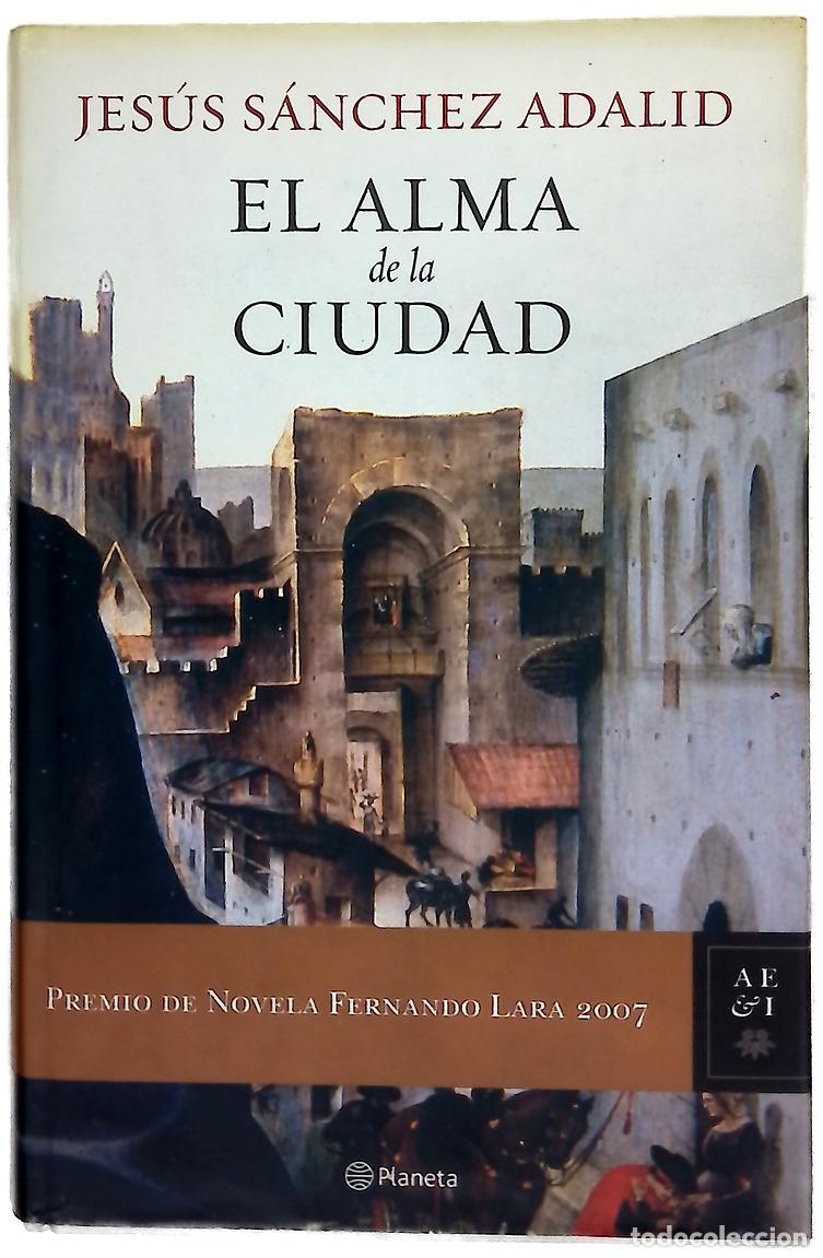 Libros: El alma de la ciudad - S&aacute;nchez Adalid, Jes&uacute;s - Foto 1