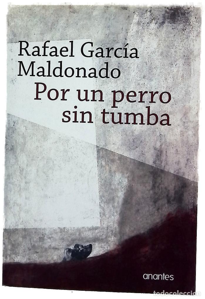 B&uuml;cher: Por un perro sin tumba - Garc&iacute;a Maldonado, Rafael; Mu&ntilde;oz, Eugenio