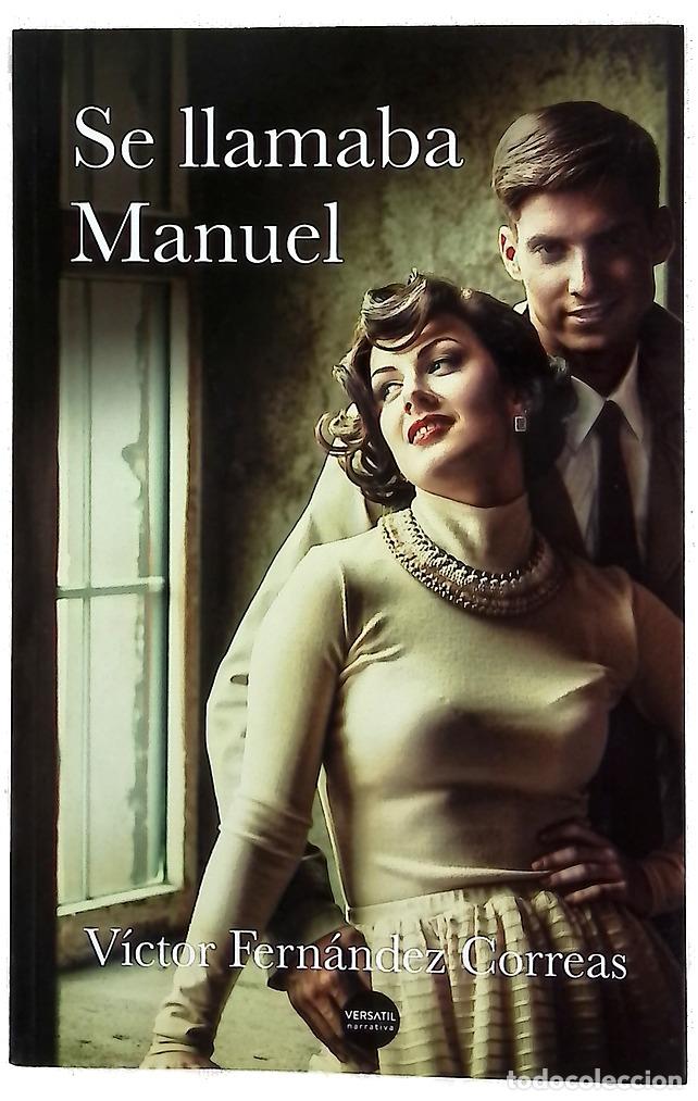 B&uuml;cher: Se llamaba Manuel - Fern&aacute;ndez Correas, V&iacute;ctor
