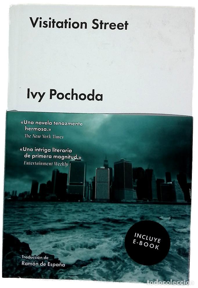 books: Visitation Street - Pochoda, Ivy; Espa&ntilde;a, Ram&oacute;n de