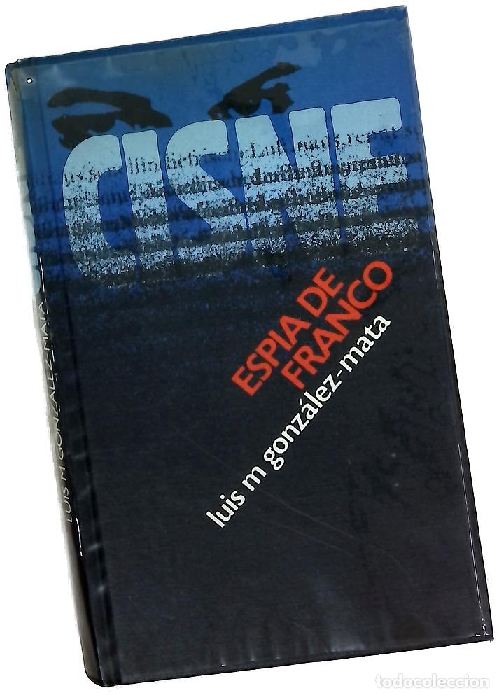 Libri di seconda mano: Cisne espia de Franco - Gonz&aacute;lez-Mata, Luis M