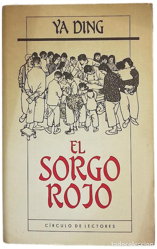 Libri di seconda mano: El sorgo rojo - Ding, Ya; Sordo, Enrique