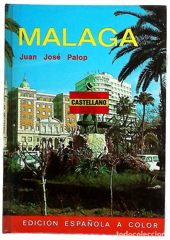 Libri di seconda mano: M&aacute;laga - Palop, Juan Jos&eacute;; Ciganovic, Josip; Fern&aacute;ndez D&iacute;az, M; Rojo Guerrero, Gonzalo