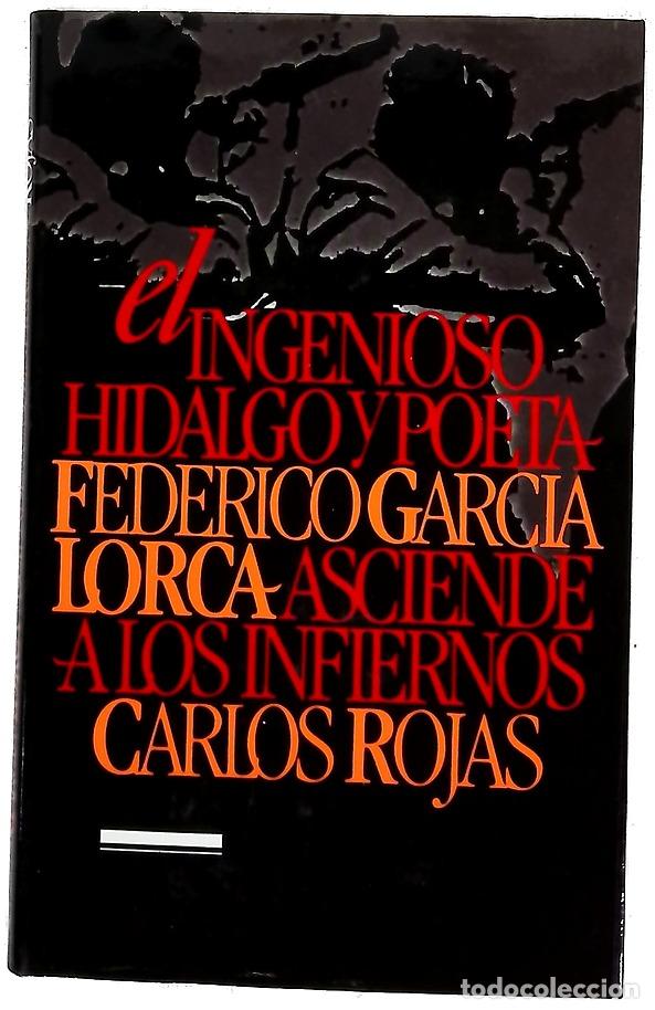 Libri di seconda mano: El ingenioso hidalgo y poeta Federico Garc&iacute;a Lorca asciende a los infiernos