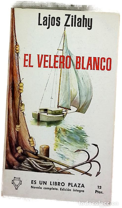 Libros: El velero blanco - Zilahy, Lajos - Foto 1