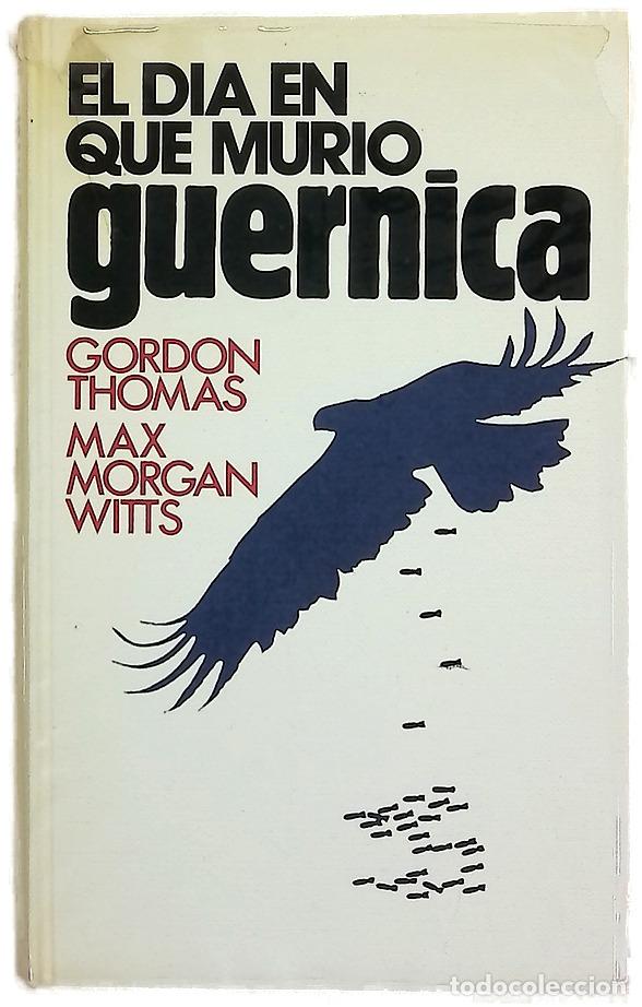 Libri di seconda mano: El d&iacute;a en que muri&oacute; Guernica