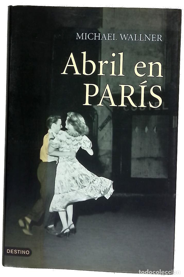 Livros em segunda m&atilde;o: Abril en Par&iacute;s - Wallner, Michael