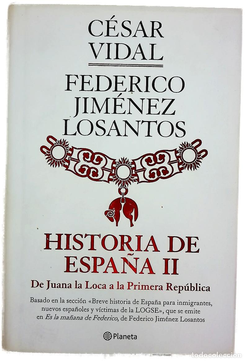 B&uuml;cher: Historia de Espa&ntilde;a, - Vidal, C&eacute;sar; Jim&eacute;nez Losantos, Federico