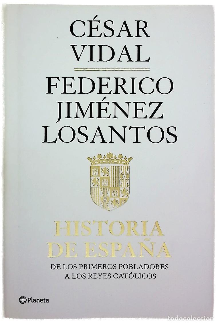 B&uuml;cher: Historia de Espa&ntilde;a - Vidal, C&eacute;sar; Jim&eacute;nez Losantos, Federico