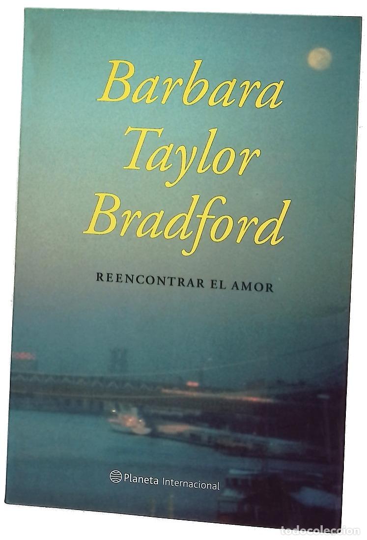 B&uuml;cher: Reencontrar el amor - Bradford, Barbara Taylor