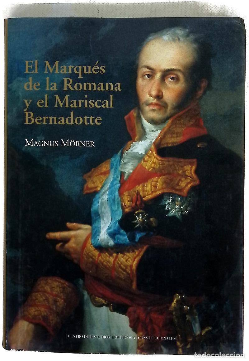 B&uuml;cher: El Marqu&eacute;s de la Romana y el Mariscal Bernadotte la epopeya singular de la Divisi&oacute;n del Norte en ...
