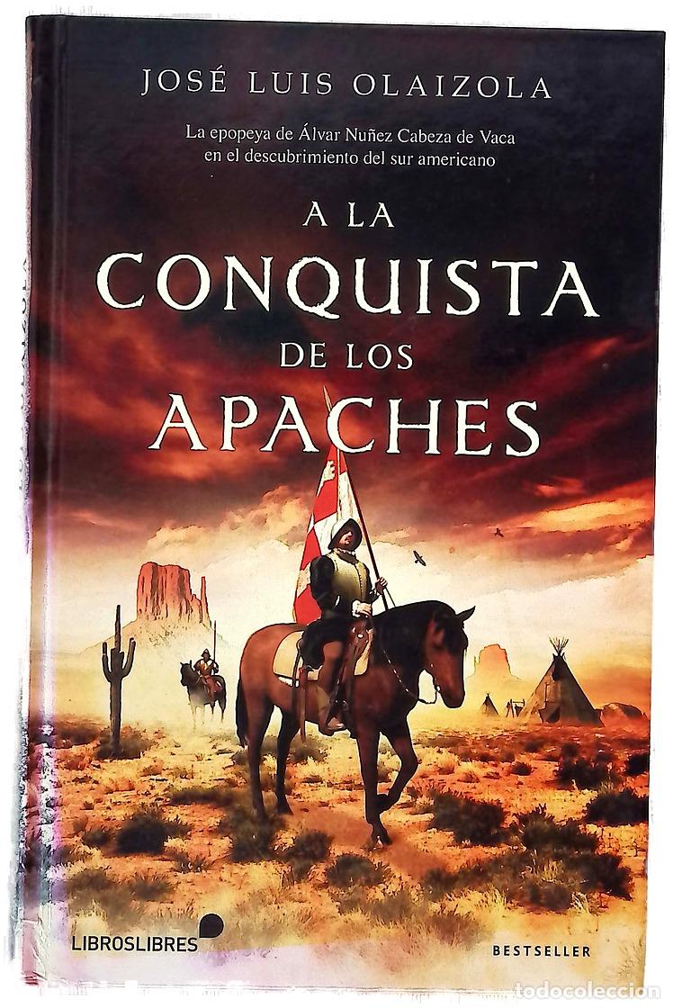 Libros: A la conquista de los apaches : la epopeya - Foto 1