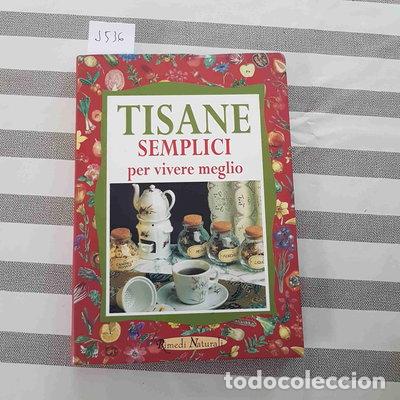 Livros em segunda m&atilde;o: Tisane semplici per vivere meglio- 9788844021368