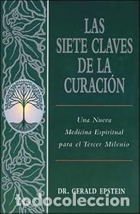 B&uuml;cher: Las siete claves de la curaci&oacute;n - Gerald Epstein