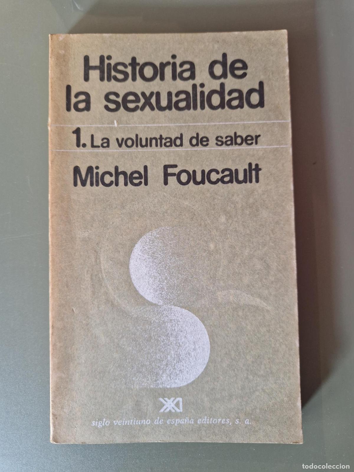 B&uuml;cher: Historia de la sexualidad. 1. La voluntad de saber - Michel Foucault