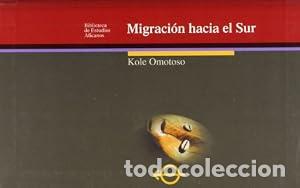 Libros: Migraci&oacute;n hacia el sur - Kole Omotoso - Foto 1