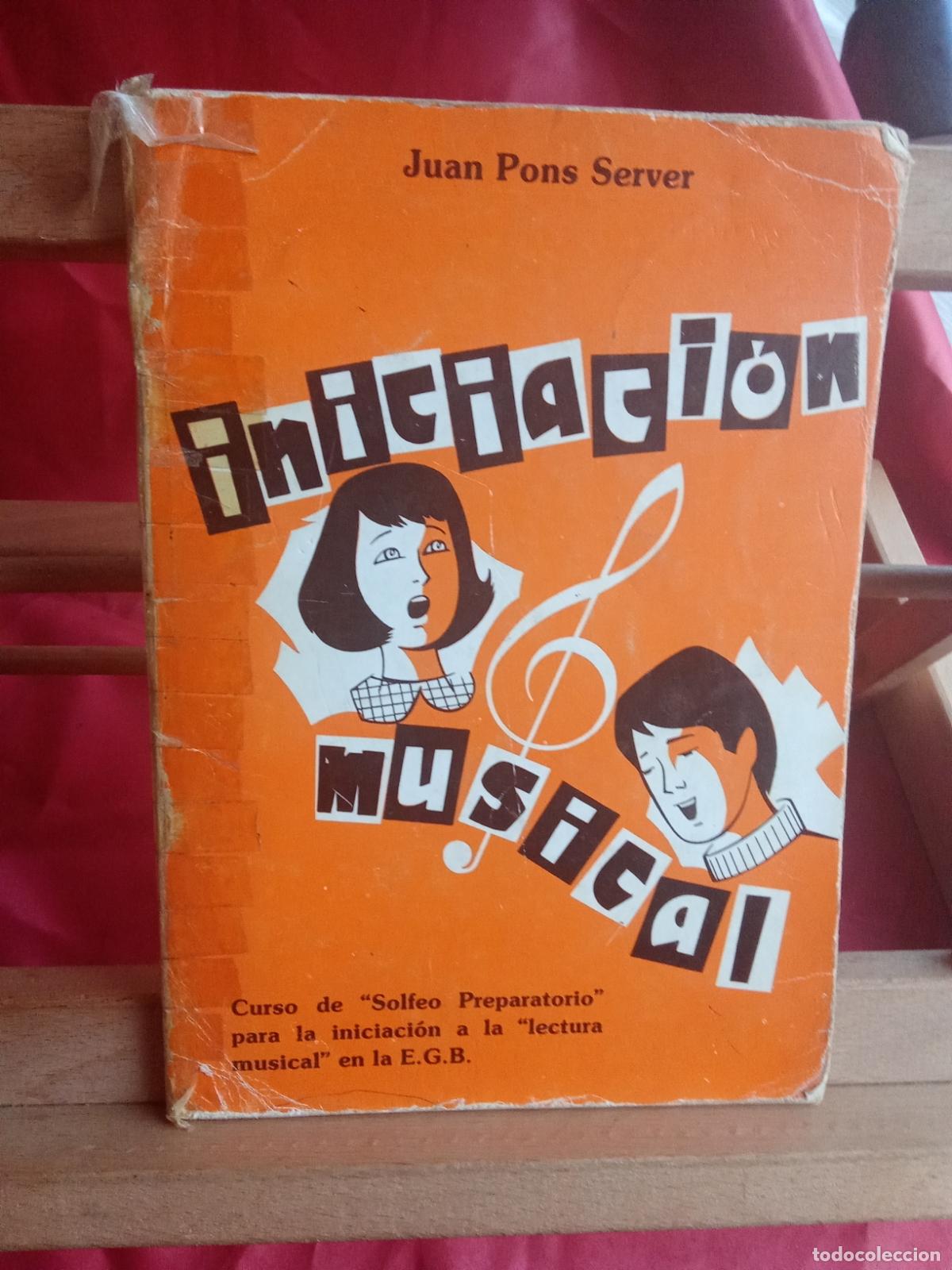 Livres: Iniciaci&oacute;n musical. Juan Pons Server L.12229-1000